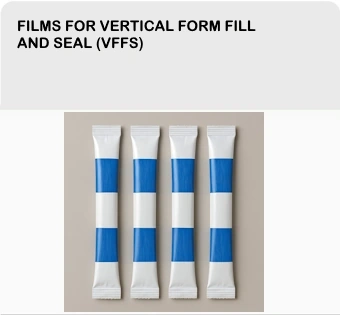 Films for Vertical Form Fill and Seal (VFFS)
